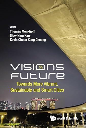 Visions for the Future: Towards More Vibrant, Sustainable and Smart Cities (Kindle Edition)