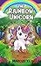 The Rainbow Unicorn (The Dr...