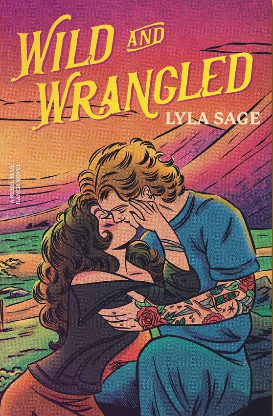 Wild and Wrangled (Rebel Blue Ranch, #4)