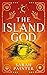 The Island God (Unholy Isla...