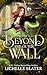 Beyond the Outer Wall (A Plague of Magic Book 1)