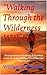 "Walking Through the Wilder...