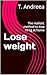Lose weight : The realistic...
