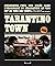 Tarantino Town
