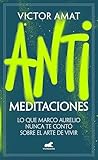 Antimeditaciones:...