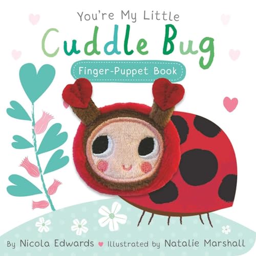 You're My Little Cuddle Bug Finger Puppet Book (Board Book)