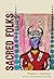 Sacred Folks by Theodore C. Van Alst Jr.