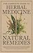 The Complete Guide to Herbal medicine and natural remedies by D.Diesel