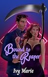 Bound to the Reaper