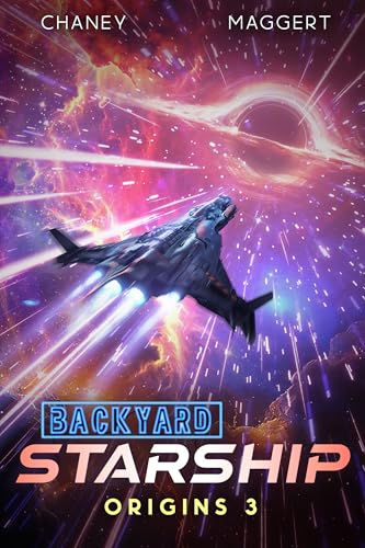 Backyard Starship: Origins 3 (Backyard Starship #0.8)