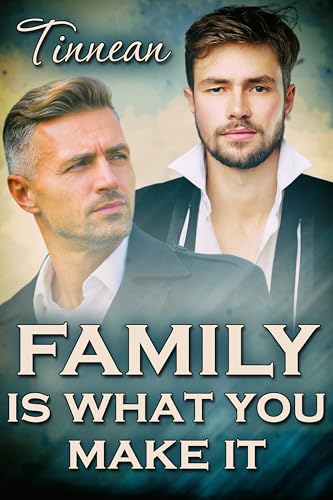 Family Is What You Make It (Kindle Edition)