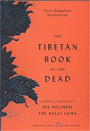 The Tibetan Book of The Dead: First Complete Translation