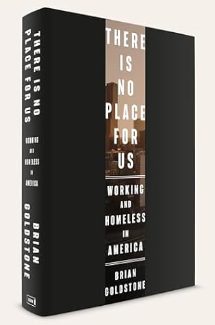 There Is No Place for Us: Working and Homeless in America