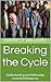 Breaking the Cycle: Underst...