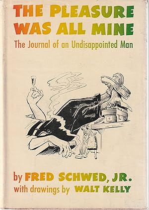 The Pleasure Was All Mine: The Journal of an Undisappointed Man