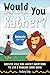 Would You Rather? Animals E...