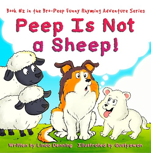 Peep Is Not a Sheep! (The Bro-Peep Funny Rhyming Adventure Series Book 2)