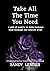 Take All the Time You Need:...