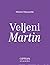 Veljeni Martin by Jolin Slotte