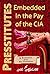 Presstitutes Embedded in the Pay of the CIA: A Confession from the Profession