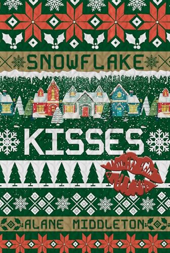 Snowflake Kisses: A Cozy Holiday Romance (Home for the Holidays)
