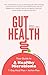 Gut Health : Made Simple: Y...