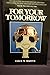 For Your Tomorrow by Errol W. Martyn For Your Tomorrow by Errol W. Martyn