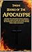 TWELVE BOOKS OF THE APOCALY...