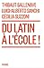 Du latin à l'école ! by Thibaut SALLENAVE