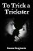 To Trick a Trickster (Timel...