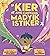Si Kier At Ang Kanyang Madyik Istiker by Mark Norman Boquiren