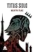 Titus Solo by Mervyn Peake