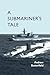 A Submariner's Tale