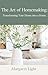 The Art of Homemaking: Tran...