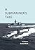 A Submariner's Tale