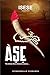 ASE : The Intrinsic Force of Human Existence (ISESE)