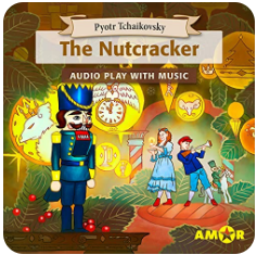 The Nutcracker, The Full Cast Audioplay with Music