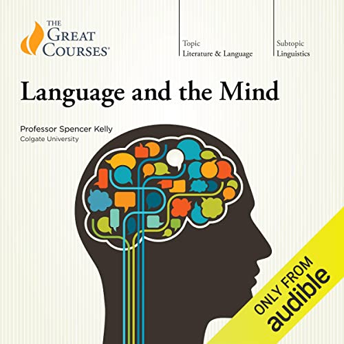 Language and the Mind (The Great Courses)