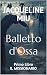 Balletto d'Ossa: Primo Libr...