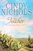 The Teacher (Archer Family Ranch Book 4)