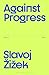 Against Progress