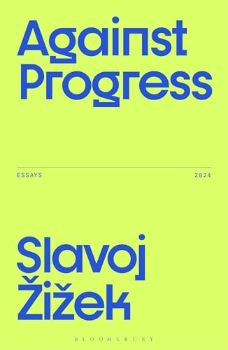 Against Progress (Žižek's Essays)