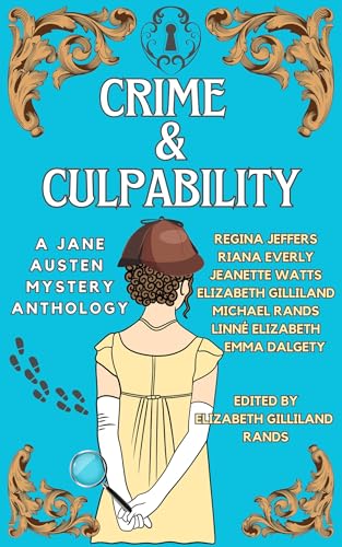 Crime & Culpability: A Jane Austen Mystery Anthology (Kindle Edition)