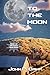 To the Moon (The Moon Futur...
