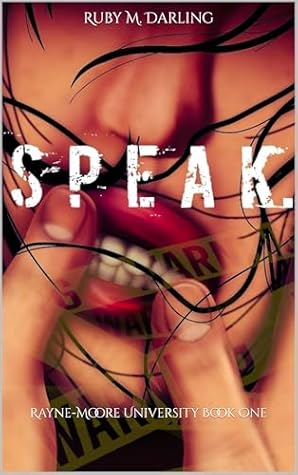 Speak. (Rayne-Moore University, #1)