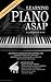 PIANO ASAP!: LEARNING PIANO...