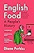 English Food: A People's History