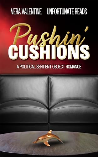 Pushin' Cushions (Kindle Edition)