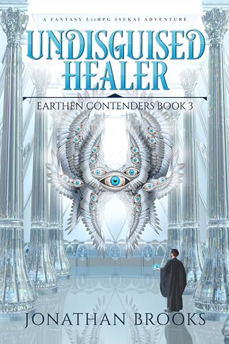 Undisguised Healer (Earthen Contenders #3)