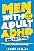 Men with Adult ADHD Workbook by Jimmy Taylor